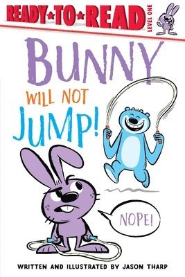 bokomslag Bunny Will Not Jump!: Ready-To-Read Level 1