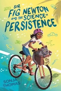 bokomslag Sir Fig Newton And The Science Of Persistence