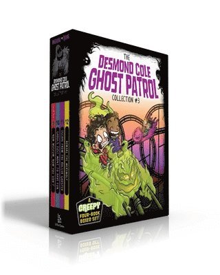 The Desmond Cole Ghost Patrol Collection #3 (Boxed Set): Now Museum, Now You Don't; Ghouls Just Want to Have Fun; Escape from the Roller Ghoster; Bewa 1