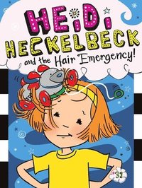 bokomslag Heidi Heckelbeck and the Hair Emergency!