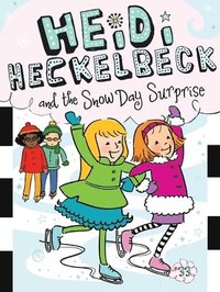 bokomslag Heidi Heckelbeck and the Snow Day Surprise