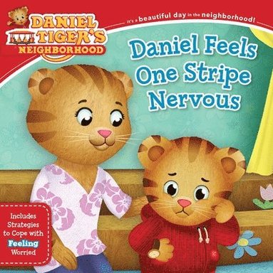 bokomslag Daniel Feels One Stripe Nervous: Includes Strategies to Cope with Feeling Worried