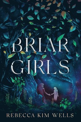 Rebecca Kim Wells - Briar Girls, Inbunden