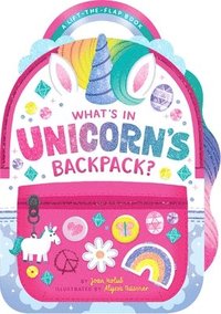 bokomslag What's In Unicorn's Backpack?