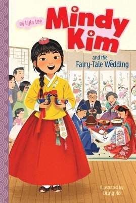Lyla Lee - Mindy Kim and the Fairy-Tale Wedding, Inbunden
