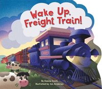 bokomslag Wake Up, Freight Train!