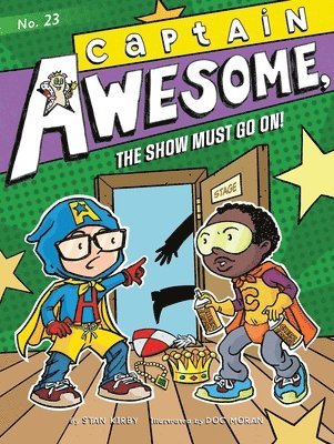 Stan Kirby - Captain Awesome, the Show Must Go On!, Inbunden
