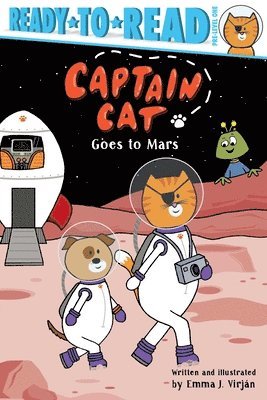 Captain Cat Goes to Mars: Ready-To-Read Pre-Level 1 1