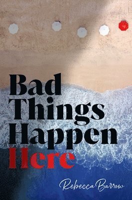 Bad Things Happen Here 1