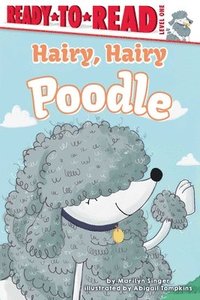 bokomslag Hairy, Hairy Poodle: Ready-To-Read Level 1