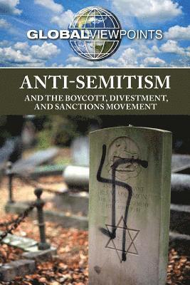 Gary Wiener - Anti-Semitism and the Boycott, Divestment, and Sanctions Movement, Häftad