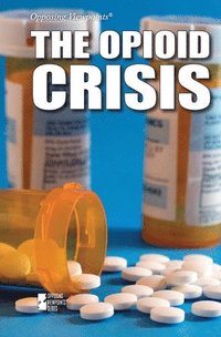 bokomslag The Opioid Crisis
