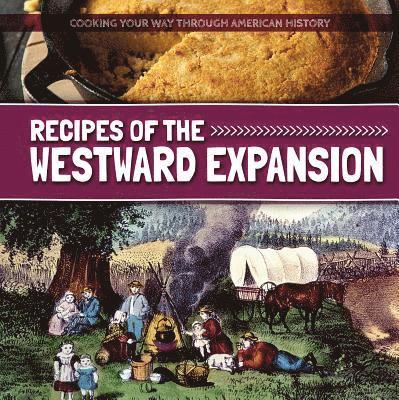 Katie Kawa - Recipes of the Westward Expansion, Häftad