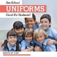 Katie Kawa - Are School Uniforms Good for Students?, Inbunden