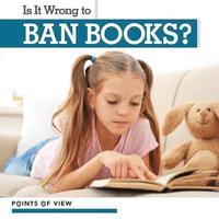 bokomslag Is It Wrong to Ban Books?