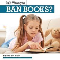 bokomslag Is It Wrong to Ban Books?