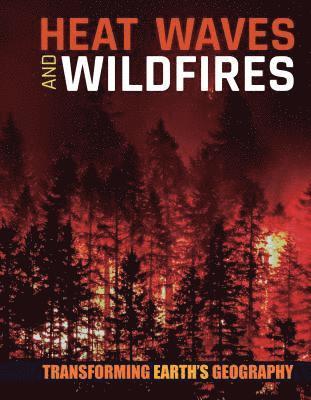 Joanna Brundle - Heat Waves and Wildfires, Inbunden