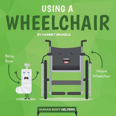 Harriet Brundle - Using a Wheelchair, Inbunden