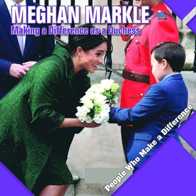 Katie Kawa - Meghan Markle: Making a Difference as a Duchess, Inbunden