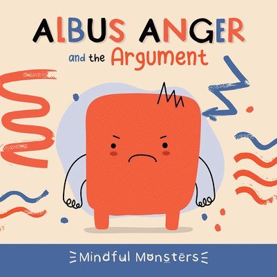 Albus Anger and the Argument 1