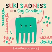 bokomslag Suki Sadness Has to Say Goodbye