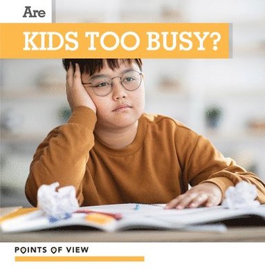 bokomslag Are Kids Too Busy?
