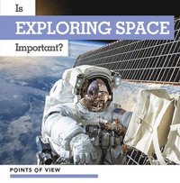 bokomslag Is Exploring Space Important?