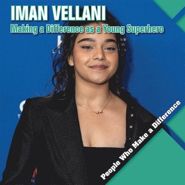 bokomslag Iman Vellani: Making a Difference as a Young Superhero