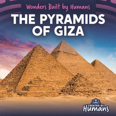 Sloane Gould - The Pyramids of Giza, Inbunden