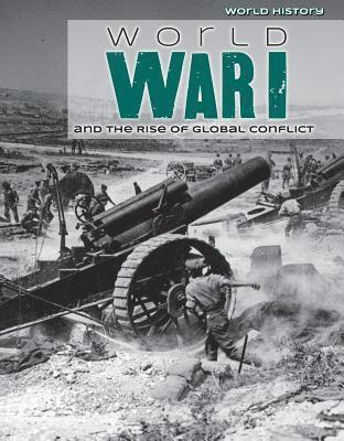 Elizabeth Morgan, Robert Green - World War I and the Rise of Global Conflict, Inbunden