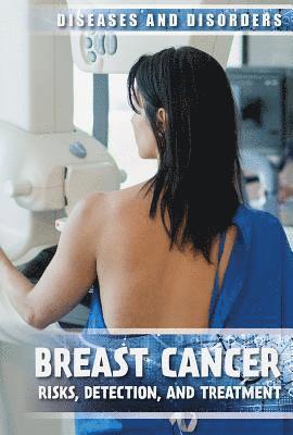 Michelle Denton - Breast Cancer: Risks, Detection, and Treatment, Inbunden