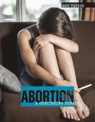 Meghan Green - Abortion: A Continuing Debate, Inbunden