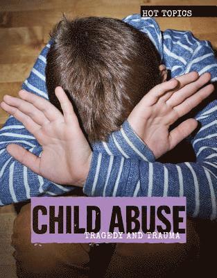 Allison Krumsiek - Child Abuse: Tragedy and Trauma, Inbunden