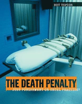 Allison Krumsiek - The Death Penalty: Just Punishment or Cruel Practice?, Inbunden