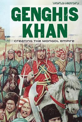 bokomslag Genghis Khan: Creating the Mongol Empire