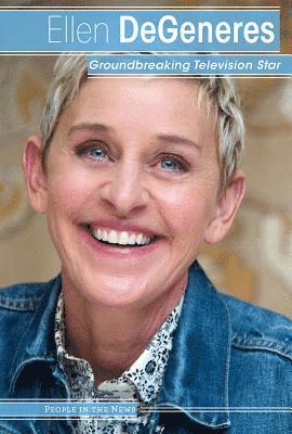 Sophie Washburne - Ellen DeGeneres: Groundbreaking Television Star, Inbunden