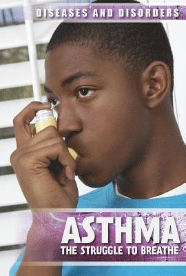 Peter Kogler - Asthma: The Struggle to Breathe, Inbunden