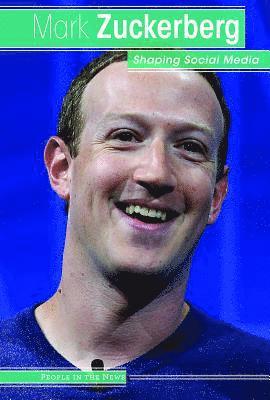 Therese Harasymiw - Mark Zuckerberg: Shaping Social Media, Inbunden