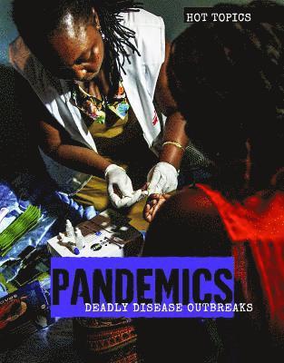 Michelle Denton - Pandemics: Deadly Disease Outbreaks, Häftad