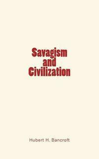 Savagism and Civilization 1