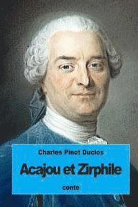 Charles Pinot Duclos - Acajou et Zirphile, Häftad