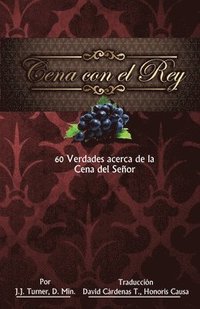 bokomslag Cena con el Rey: 60 Verdades acerca de la Cena del Senor