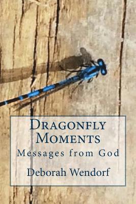 bokomslag Dragonfly Moments: Miracles from God