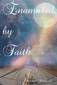 bokomslag Enamored by Faith