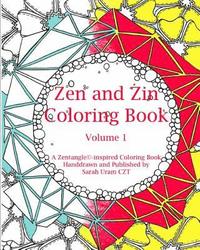 bokomslag Zen and Zin Coloring Book: A Tangle-Inspired Coloring Book, Hand-drawn and Published by