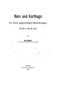 Rom und Karthago in ihren gegenseitigen Beziehungen 1