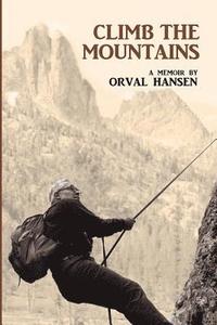 bokomslag Climb the Mountains: A Memoir