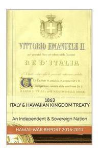 1863 Italian & Hawaiian Kingdom Treaty: Hawaii War Report 2016-2017 1