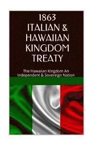 bokomslag 1863 Italy and the Hawaiian Kingdom Treaty: Hawaii War Report 2016-2017