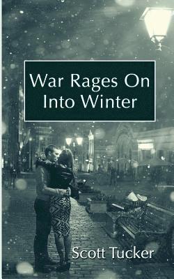 War Rages On Into Winter 1